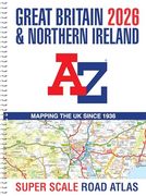 Great Britain a-z Super Scale Road Atlas 2026 (a3 Spiral) (en Inglés)