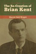 The Re-Creation of Brian Kent (en Inglés)