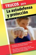 Trucos Para la Autodefensa y Proteccion (in Spanish)