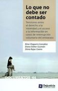 Lo que no Debe ser Contado Tensiones Entre el Derecho a la Intimidad