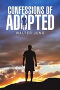 Confessions of Adopted (en Inglés)