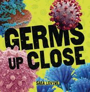 Germs Up Close (en Inglés)