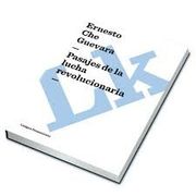 pasajes de la lucha revolucionaria/ excerpts from the revolutionary struggle