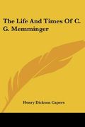 the life and times of c. g. memminger