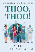 Thoo, Thoo!: Counting my blessings (en Inglés)