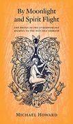 By Moonlight and Spirit Flight (en Inglés)