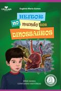 Heitor no Mundo dos Dinossauros (Ebook) (in Portuguese)