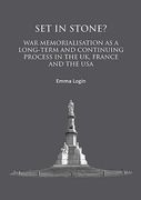 Set in Stone?: War Memorialisation as a Long-Term and Continuing Process in the Uk, France and the USA (en Inglés)
