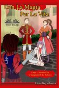 Con La Magia Per La Vita. Libro 1. Incontro Tra L`insegnante E Lo Schiavo (in Italian)