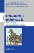 From Animals to Animats 13: 13Th International Conference on Simulation of Adaptive Behavior, sab 2014, Castellón, Spain, July 22-25, 2014, Proceedings (Lecture Notes in Computer Science) (en Inglés)
