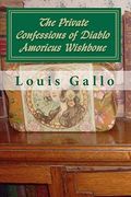 the private confessions of diablo amoricus wishbone (en Inglés)