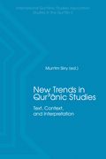 New Trends in Qur'ānic Studies: Text, Context, and Interpretation