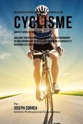 Des Recettes Pour Construire Vos Muscles Au Cyclisme Avant Et Apres La Competition: Ameliorez Vos Performances Et Recuperez Plus Rapidement En Vous No (en Francés)