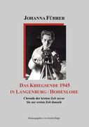 Das Kriegsende 1945 in Langenburg / Hohenlohe: Chronik der letzten Zeit zuvor bis zur ersten Zeit danach (en Alemán)