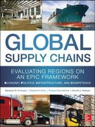 Global Supply Chains: Evaluating Regions on an EPIC Framework – Economy, Politics, Infrastructure, and Competence: “EPIC” Structure – Economy, Politics, Infrastructure, and Competence