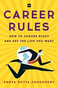 Career Rules: How to Choose Right and get the Life you Want (Paperback) 