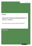 Auktoriale Selbstdarstellungspraktiken in und um "Andorra": "Ich will doch nicht ein Leben lang dieser Max Frisch sein!" (en Alemán)