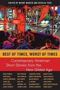 best of times, worst of times,contemporary american short stories from the new gilded age