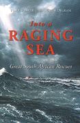 Into a Raging Sea: Great South African Rescues (en Inglés)