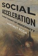 Social Acceleration: A new Theory of Modernity: 32 (New Directions in Critical Theory) (en Inglés)