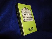 El Perseguidor y Otros Relatos Cortázar, Julio and Presentación por Alberto Cousté