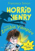 Horrid Henry and the Zombie Vampire (en Inglés)