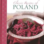 Classic Recipes of Poland: The Best Traditional Food and Cooking in 25 Authentic Regional Dishes (en Inglés)