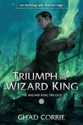 Triumph of the Wizard King: The Wizard King Trilogy Book Three (en Inglés)