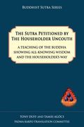 The Sutra Petitioned by the Householder Uncouth (en Inglés)