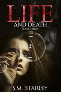 Life and Death: Book Three (en Inglés)