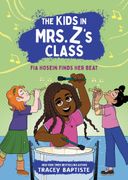 Kids in Mrs. Z's Class: Fia Hosein Finds Her Beat (en Inglés)