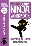 Vocabulary Ninja Workbook for Ages 6-7: Vocabulary Activities to Support Catch-Up and Home Learning (en Inglés)