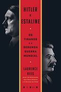 Hitler e Estaline: Os Tiranos e a Segunda Guerra Mundial (en Portugués)