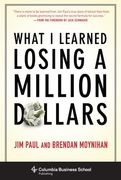 What i Learned Losing a Million Dollars (Columbia Business School Publishing) 