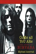 Come as you Are: The Story of Nirvana (en Inglés)
