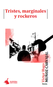 Tristes, marginales y rockeros (in Spanish)