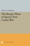 The Basque Phase of Spain's First Carlist war (Princeton Legacy Library) 