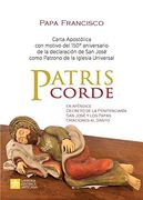 Patris Corde: Carta Apostólica con Motivo del 150. ° Aniversario de la Declaración de san José Como Patrono de la Iglesia Universal