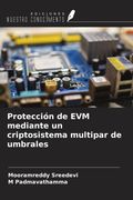 Protección de EVM mediante un criptosistema multipar de umbrales (in Spanish)