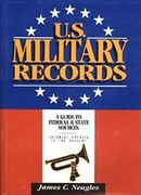 U. S. Military Records: A Guide to Federal & State Sources, Colonial America to the Present (en Inglés)