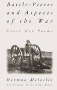 battle-pieces and aspects of the war: civil war poems
