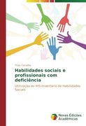 Habilidades sociais e profissionais com deficiência: Utilização do IHS-Inventario de Habilidades Sociais (Portuguese Edition)