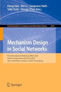 Mechanism Design in Social Networks: First International Workshop, Mnet 2024, Held in Conjunction With Ijcai 2024, Jeju, South Korea, August 4, 2024,. In Computer and Information Science) (en Inglés)