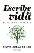 ESCRIBE TU VIDA, EL PLACER DE NARRARTE