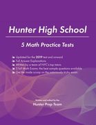 Hunter High School: 5 Math Practice Tests (en Inglés)