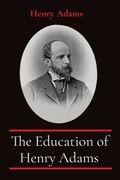 The Education of Henry Adams: Annotated