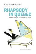 Rhapsody in Quebec: On the Path of an Immigrant Child (en Inglés)