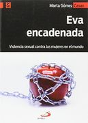 Eva Encadenada: Violencia Sexual Contra las Mujeres en el Mundo