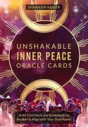 Unshakable Inner Peace Oracle Cards: A 44-Card Deck and Guidebook to Awaken & Align With Your True Power (en Inglés)