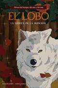 El Lobo: La Fuerza de la Manada